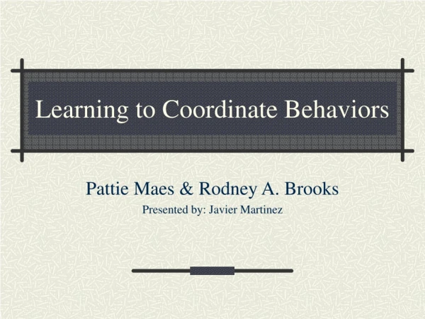 Learning to Coordinate Behaviors