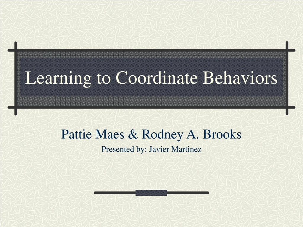 learning to coordinate behaviors