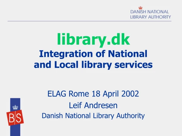 library.dk Integration of National and Local library services