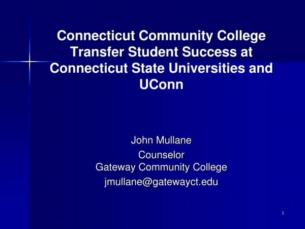 Connecticut Community College Transfer Student Success at Connecticut State Universities and UConn