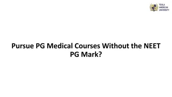 Pursue PG Medical Courses Without the NEET PG Mark?