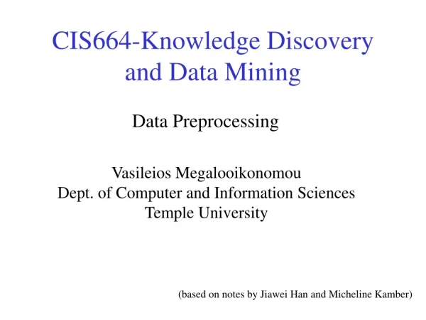 CIS664-Knowledge Discovery and Data Mining
