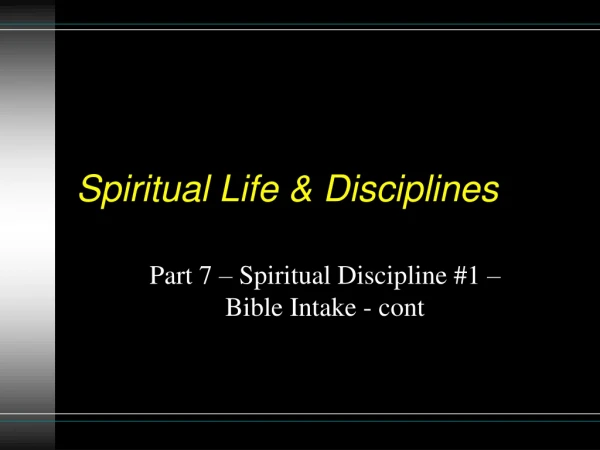 Spiritual Life &amp; Disciplines