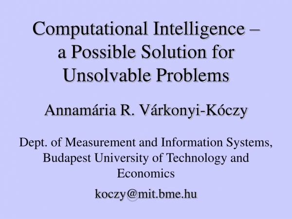 Computational Intelligence –  a Possible Solution for Unsolvable Problems