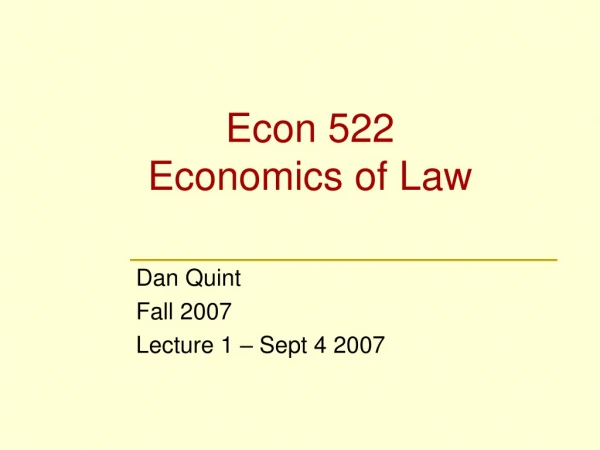 Econ 522 Economics of Law