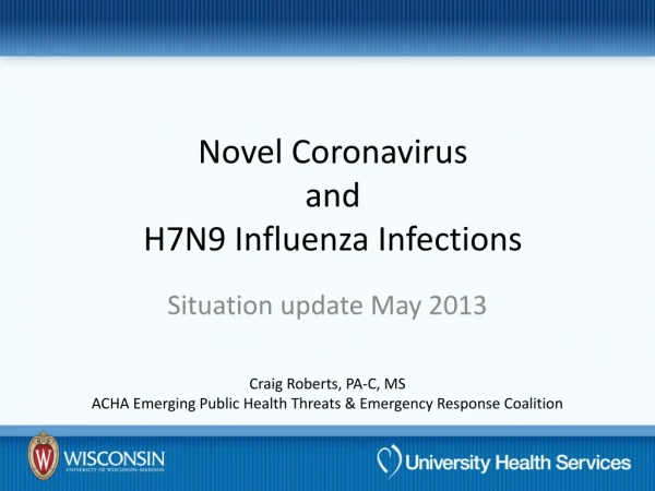 Novel  Coronavirus and H7N9  Influenza Infections