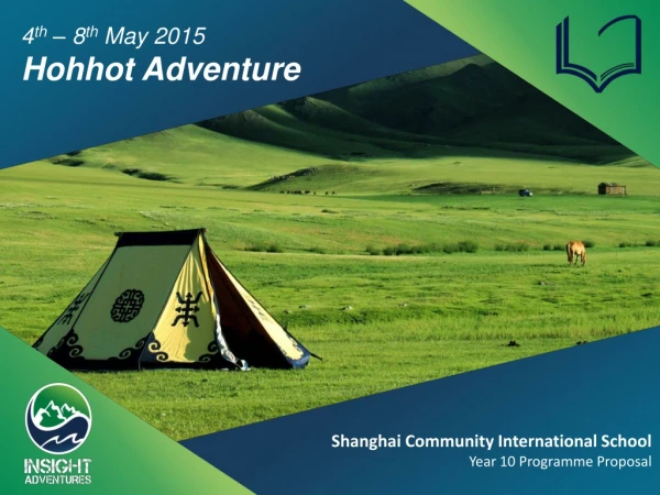 4 th  – 8 th  May 2015 Hohhot Adventure