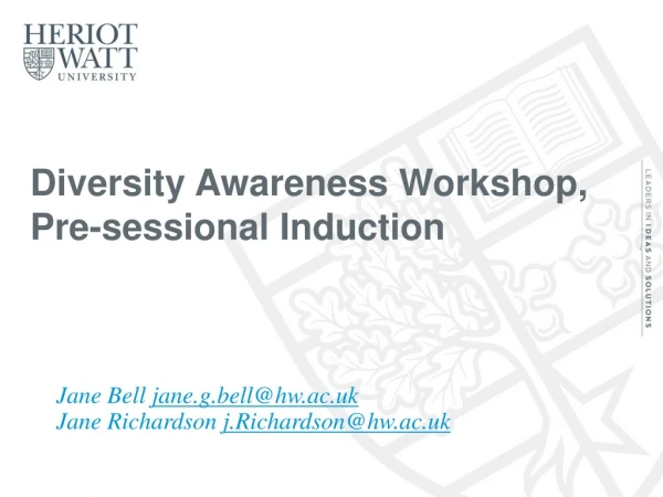 Diversity Awareness Workshop, Pre-sessional Induction