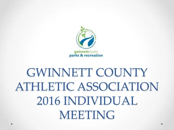 GWINNETT COUNTY ATHLETIC ASSOCIATION 2016 INDIVIDUAL MEETING