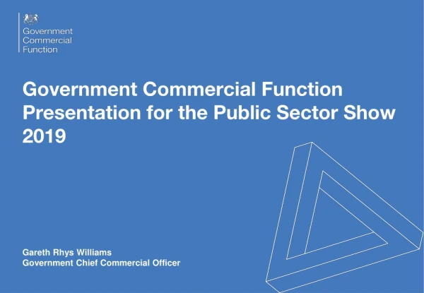 Government Commercial Function Presentation for the Public Sector Show 2019