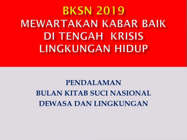 BKSN 2019 MEWARTAKAN KABAR BAIK DI TENGAH  KRISIS  LINGKUNGAN HIDUP