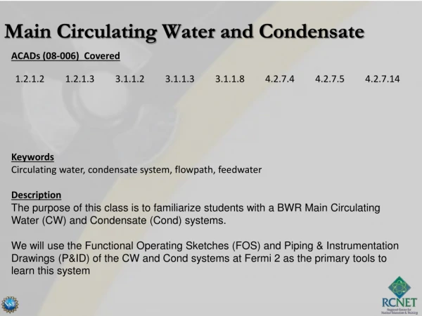 ACADs (08-006)  Covered Keywords Circulating water, condensate system,  flowpath ,  feedwater