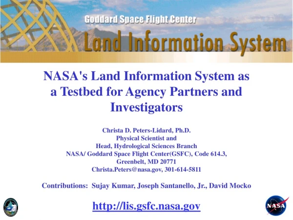 NASA's Land Information System as a Testbed for Agency Partners and Investigators