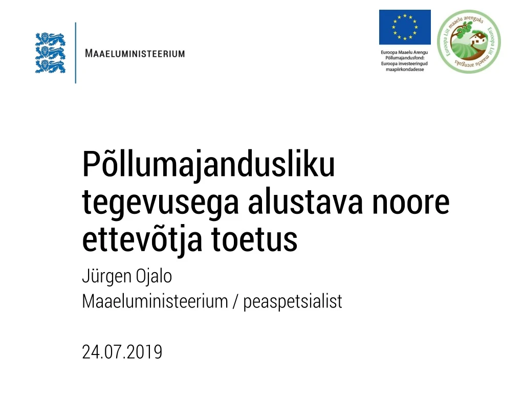 p llumajandusliku tegevusega alustava noore ettev tja toetus