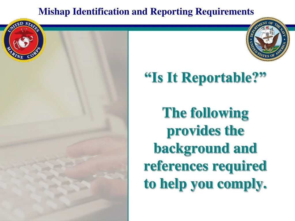 is it reportable the following provides the background and references required to help you comply
