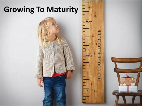 Growing To Maturity