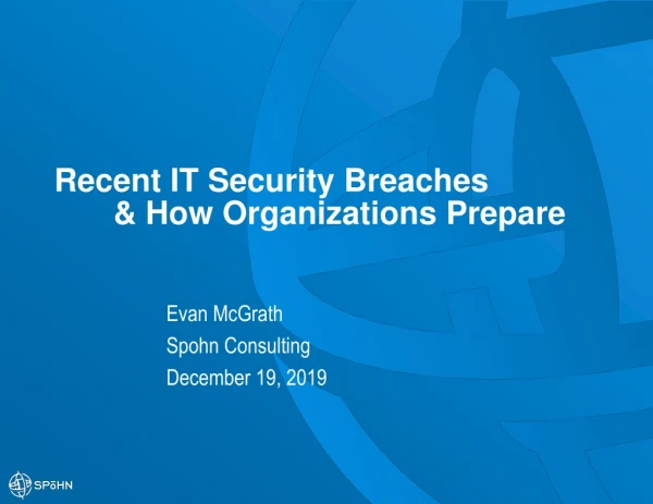 Recent IT Security Breaches &amp; How Organizations Prepare