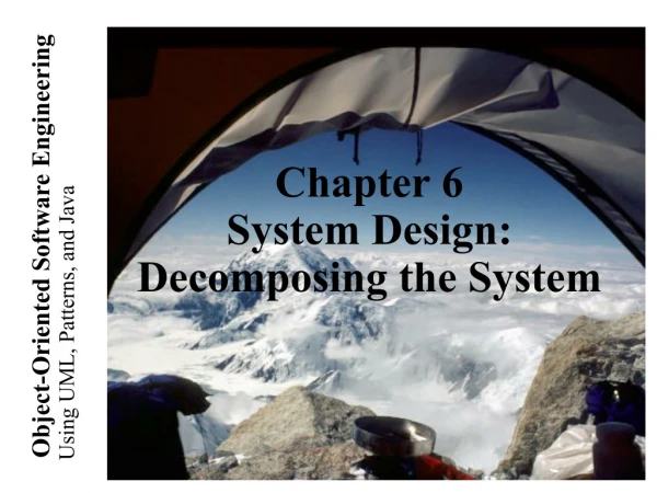 Chapter 6  System Design: Decomposing the System