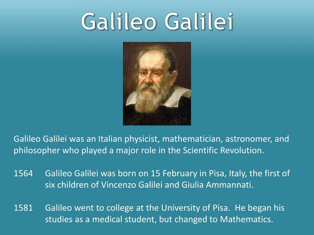 galileo galilei was an italian physicist