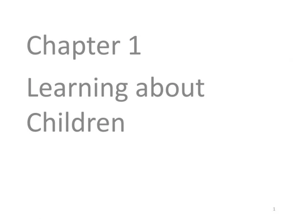 Chapter 1 Learning about Children