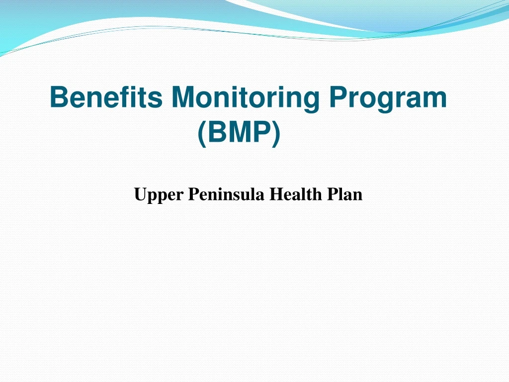benefits monitoring program bmp