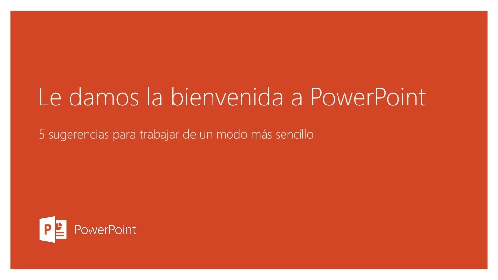 le damos la bienvenida a powerpoint