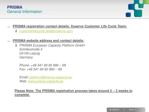 PRISMA registration contact details:  Xoserve  Customer Life Cycle Team: