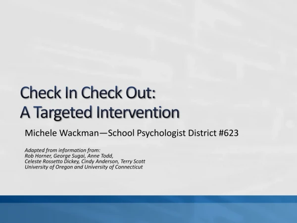 Check In Check Out: A Targeted Intervention