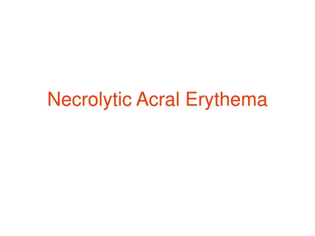 necrolytic acral erythema