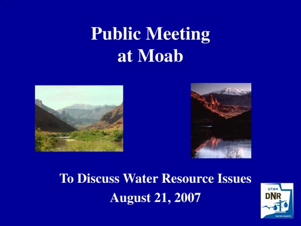 Public Meeting  at Moab