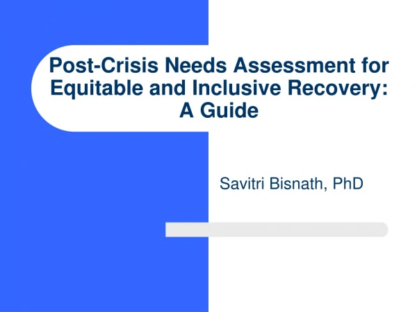 Post-Crisis Needs Assessment for Equitable and Inclusive Recovery:  A Guide