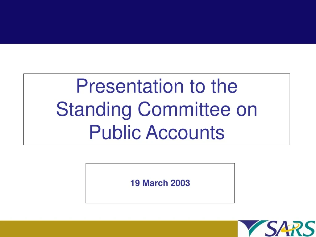 presentation to the standing committee on public accounts