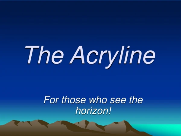 The Acryline