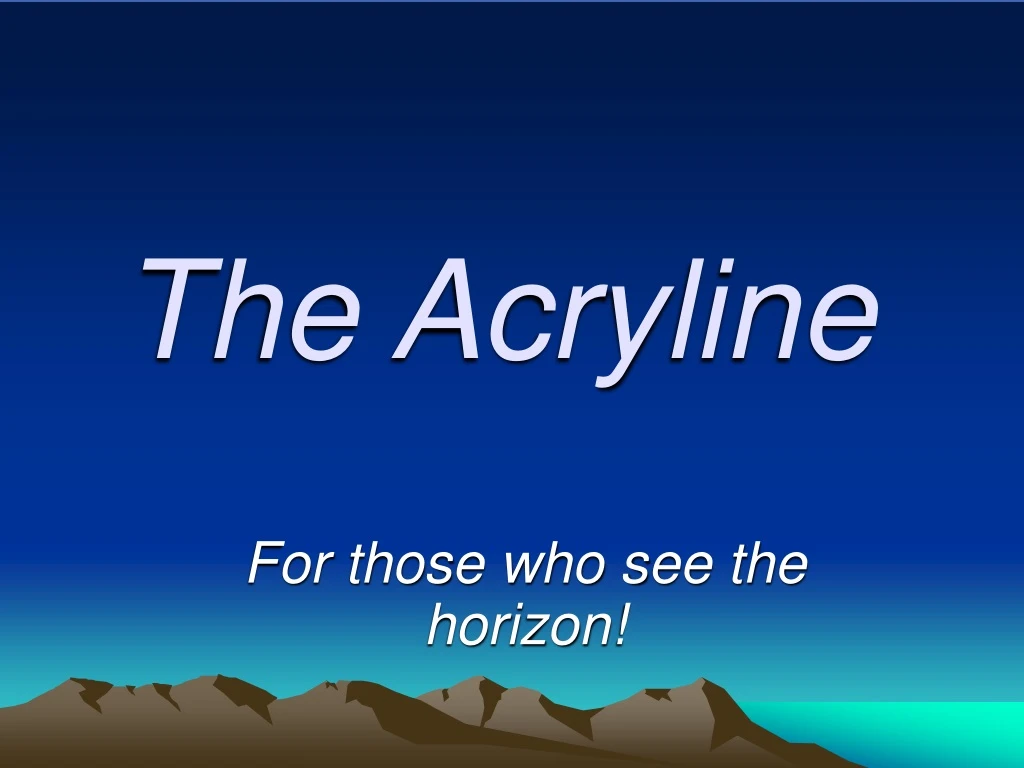 the acryline