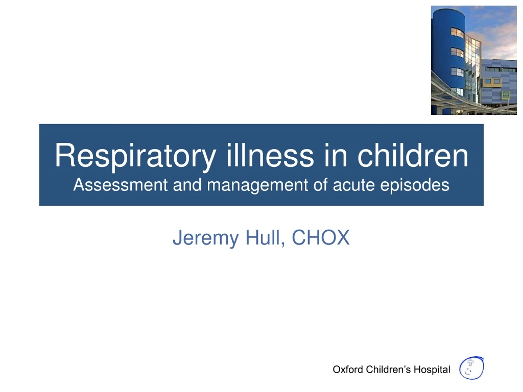 respiratory illness in children assessment and management of acute episodes