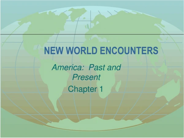 NEW WORLD ENCOUNTERS