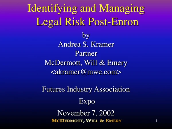 Identifying and Managing  Legal Risk Post-Enron