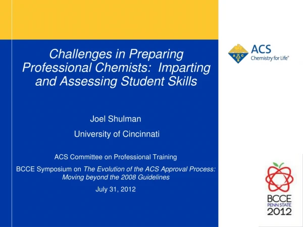 Challenges in Preparing Professional Chemists:  Imparting and Assessing Student Skills