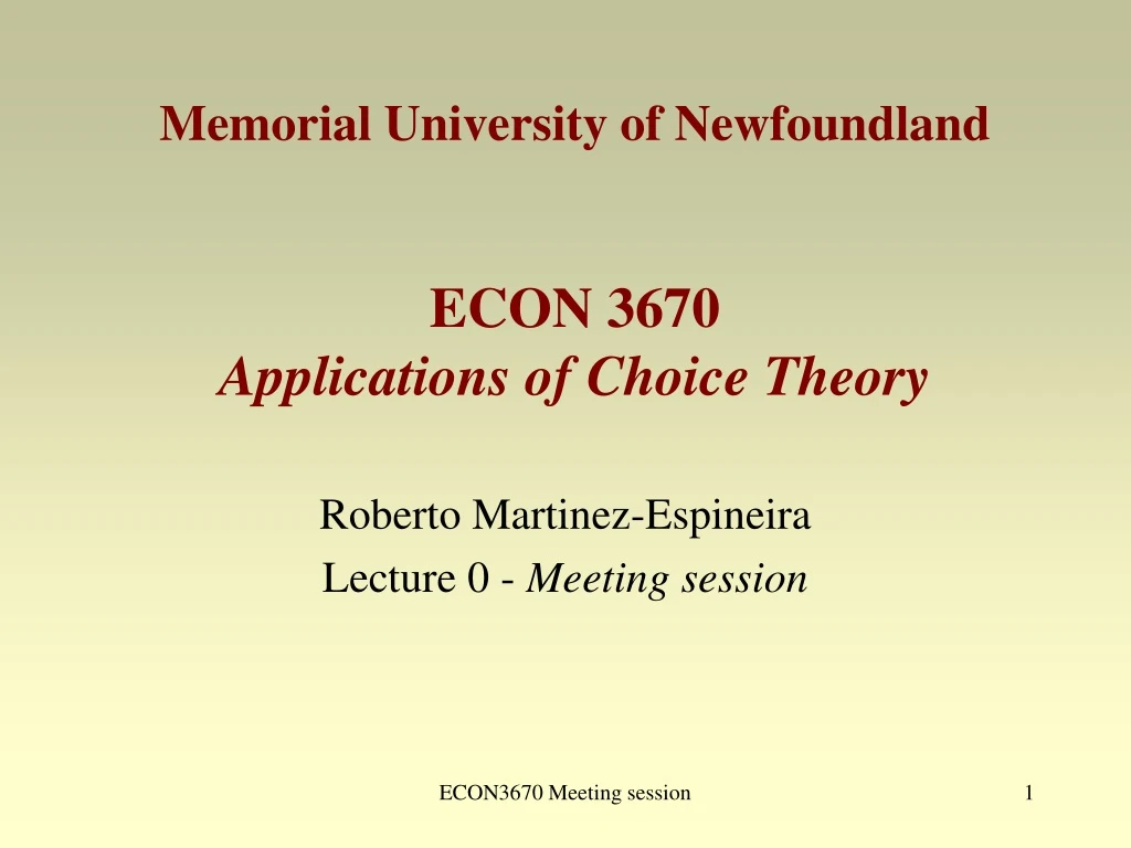 memorial university of newfoundland econ 3670 applications of choice theory