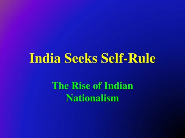 India Seeks Self-Rule