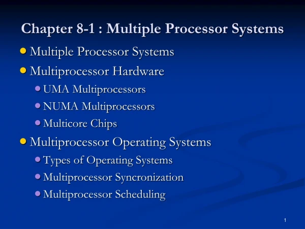 Chapter 8 -1 :  Multiple Processor Systems