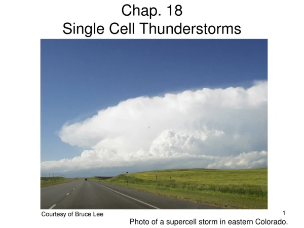 Chap. 18 Single Cell Thunderstorms