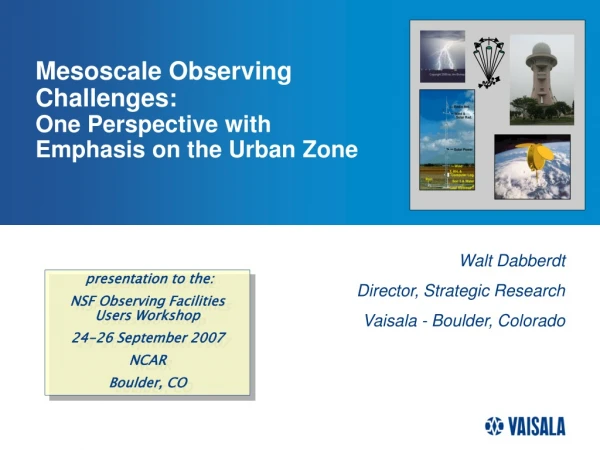 Mesoscale Observing Challenges:  One Perspective with Emphasis on the Urban Zone