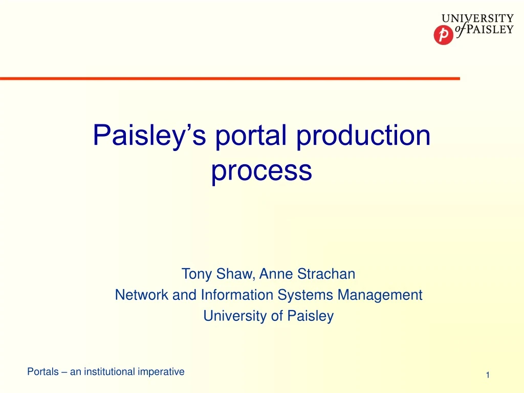 paisley s portal production process