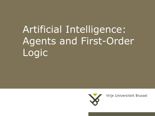 Artificial Intelligence:  Agents and First-Order Logic