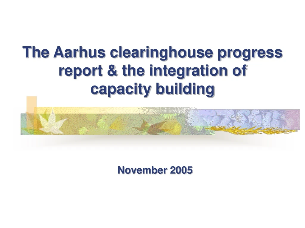 the aarhus clearinghouse progress report the integration of capacity building