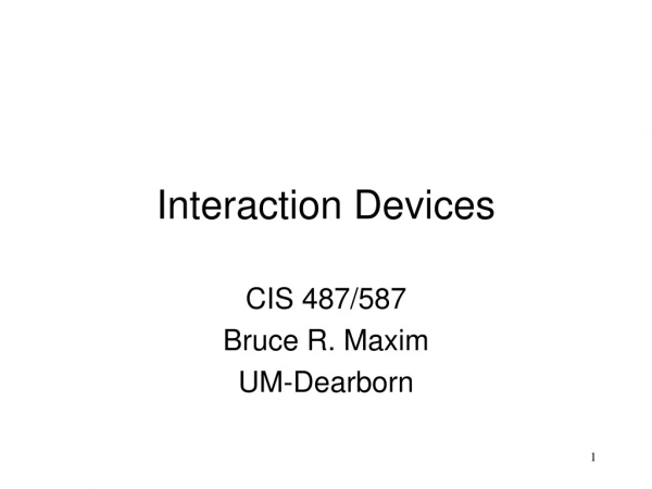 Interaction Devices