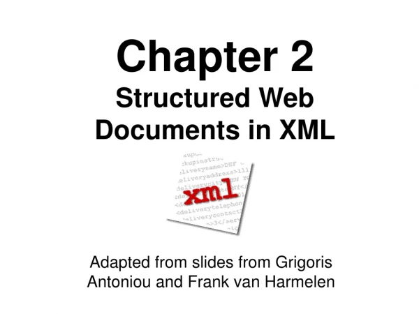 Chapter 2 Structured Web Documents in XML