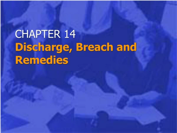 CHAPTER 14 Discharge, Breach and Remedies