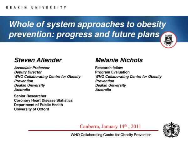 Whole of system approaches to obesity prevention: progress and future plans